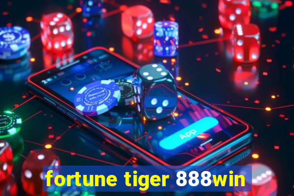 fortune tiger 888win